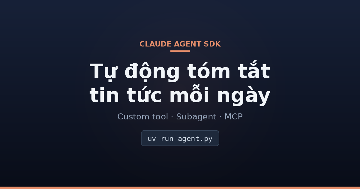 Hướng dẫn từng bước xây dựng một agent Python đọc RSS, chọn lọc và tóm tắt tin tức bằng Claude Agent SDK - từ script đầu tiên đến custom tool, system prompt và subagent theo chủ đề.